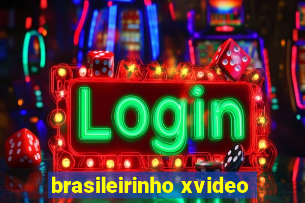 brasileirinho xvideo